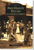 Fred Harvey Houses of the Southwest
