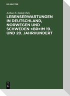 Lebenserwartungen in Deutschland, Norwegen und Schweden im 19. und 20. Jahrhundert