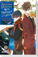 Associate Professor Akira Takatsuki's Conjecture, Vol. 7 (Light Novel)