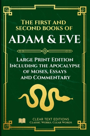 Treynol, Robert. The First and Second Books of Adam and Eve - Modern Translation - The conflict With Satan, includes the Apocalypse of Moses and Original Essays & Commentary. Amazon Digital Services LLC - Kdp, 2025.