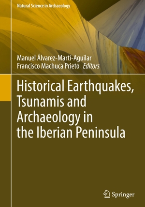Machuca Prieto, Francisco / Manuel Álvarez-Martí-Aguilar (Hrsg.). Historical Earthquakes, Tsunamis and Archaeology in the Iberian Peninsula. Springer Nature Singapore, 2022.