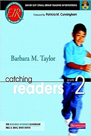 Duke, Nell K / Barbara M Taylor. Catching Readers, Grade 2 - Day-By-Day Small-Group Reading Interventions. Heinemann Educational Books, 2010.