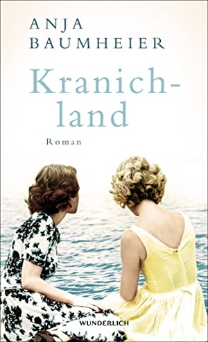Baumheier, Anja. Kranichland. Wunderlich Verlag, 2018.