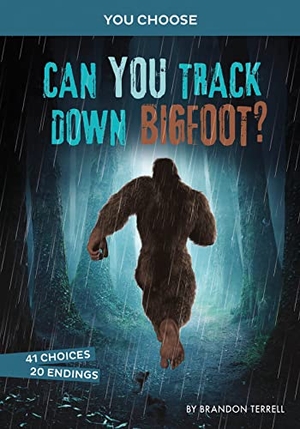 Terrell, Brandon. Can You Track Down Bigfoot? - An Interactive Monster Hunt. Capstone, 2021.