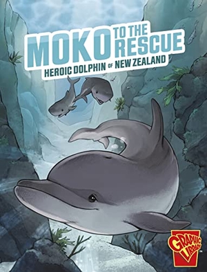 Manning, Matthew K.. Moko to the Rescue - Heroic Dolphin of New Zealand. Capstone Global Library Ltd, 2023.