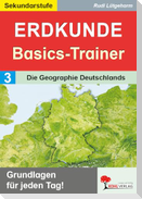 Erdkunde-Basics-Trainer / Band 3: Die Geographie Deutschlands