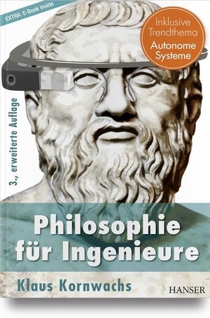 Kornwachs, Klaus. Philosophie für Ingenieure. Hanser Fachbuchverlag, 2018.