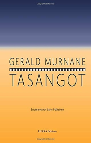 Murnane, Gerald. Tasangot. Lurra Editions, 2020.