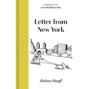 Hanff, Helene. Letter from New York. Manderley Press Ltd, 2023.