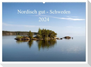 Nordisch gut - Schweden (Wandkalender 2024 DIN A2 quer), CALVENDO Monatskalender