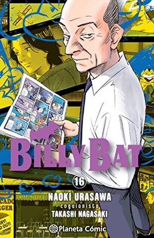 Urasawa, Naoki. Billy Bat 16. Planeta DeAgostini, 2016.