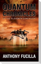 Quantum Chronicles In The Eleventh Dimension