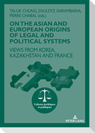On The Asian and European Origins of Legal and Political Systems