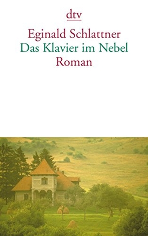 Schlattner, Eginald. Das Klavier im Nebel. dtv Verlagsgesellschaft, 2007.