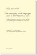 "Das einzigartig wilde Vergnügen, allein in den Wäldern zu sein"
