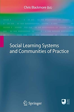 Blackmore, Chris (Hrsg.). Social Learning Systems and Communities of Practice. Springer London, 2010.