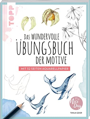 Geier, Tanja. Das wundervolle Übungsbuch der Motive - Mit 32 Seiten Aquarellpapier. Frech Verlag GmbH, 2022.