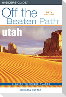 Utah Off the Beaten Path®, Fifth Edition