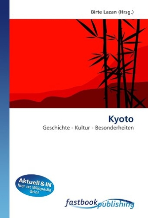 Lazan, Birte (Hrsg.). Kyoto - Geschichte - Kultur - Besonderheiten. OmniScriptum, 2026.