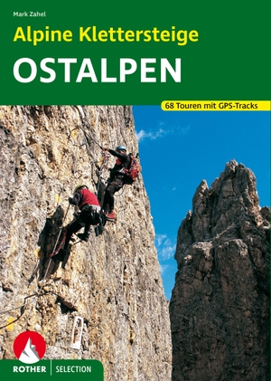 Zahel, Mark. Alpine Klettersteige Ostalpen - 68 Touren mit GPS-Tracks. Bergverlag Rother, 2023.