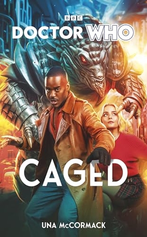 McCormack, Una. Doctor Who: Caged. Ebury Publishing, 2024.
