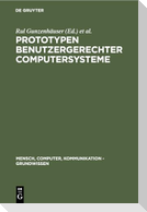 Prototypen benutzergerechter Computersysteme