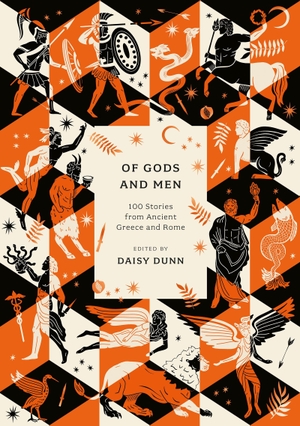 Dunn, Daisy (Hrsg.). Of Gods and Men - 100 Stories from Ancient Greece and Rome. Head of Zeus Ltd., 2022.