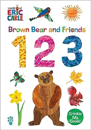 Carle, Eric / Odd Dot. Brown Bear and Friends 123 (World of Eric Carle) - A Padded Board Book with a Crinkle-Me Cover for Babies & Toddlers. Odd Dot, 2024.