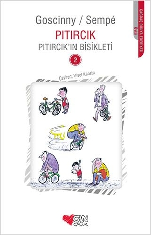 Goscinny, Rene / Sempe. Pitircikin Bisikleti. Can Cocuk Yayinlari, 2022.