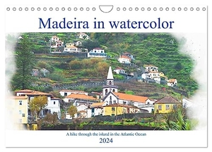 Waurick, Kerstin. Madeira in watercolor (Wall Calendar 2024 DIN A4 landscape), CALVENDO 12 Month Wall Calendar - An artistic hike across the green island in the Atlantic. Calvendo, 2023.