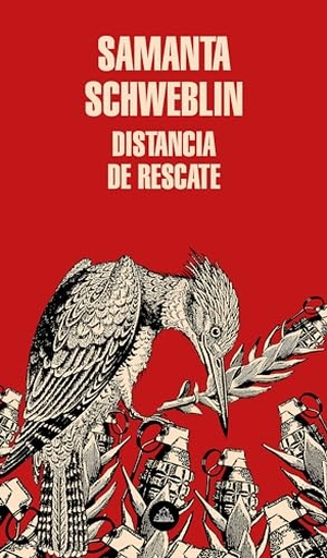 Schweblin, Samanta. Distancia de Rescate / Fever Dream. Prh Grupo Editorial, 2020.