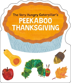 Carle, Eric. The Very Hungry Caterpillar's Peekaboo Thanksgiving. Penguin Young Readers Group, 2026.