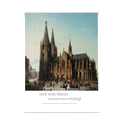 Der Kölner Dom und was damit zusammenhängt