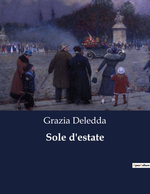 Deledda, Grazia. Sole d'estate. Culturea, 2023.