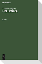 Theodor Gomperz: Hellenika. Band 1