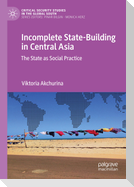 Incomplete State-Building in Central Asia