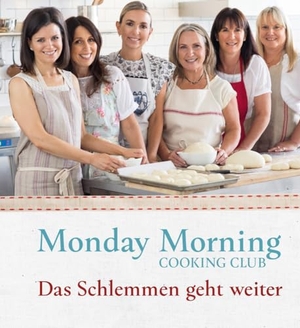 Chalmers, Merelyn Frank / Eskin, Natanya et al. Monday Morning Cooking Club - Das Schlemmen geht weiter. Freies Geistesleben GmbH, 2021.