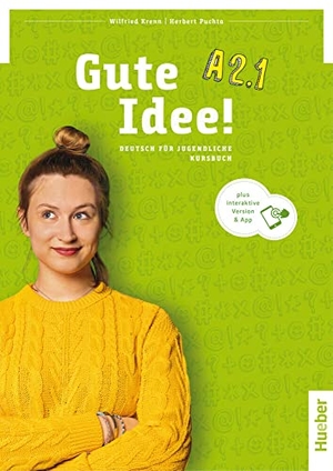 Krenn, Wilfried / Herbert Puchta. Gute Idee! A2.1. Kursbuch plus interaktive Version - Deutsch für Jugendliche.Deutsch als Fremdsprache / Kursbuch plus interaktive Version. Hueber Verlag GmbH, 2022.