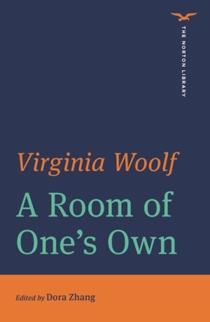 Woolf, Virginia. A Room of One's Own (The Norton Library). WW Norton & Co, 2026.