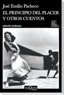 El Principio del Placer Y Otros Cuentos (Cuentos) / The Principles of Pleasure and Other Short Stories