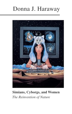 Haraway, Donna. Simians, Cyborgs, and Women - The Reinvention of Nature. Routledge, 2015.