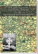 THE WHITE CROSS TOURING ATLAS OF THE WESTERN BATTLEFIELDS