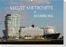 Kreuzfahrtschiffe in Hamburg (Wandkalender 2023 DIN A2 quer)