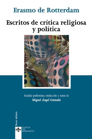 Erasmo De Rotterdam. Escritos de crítica religiosa y política. Editorial Tecnos, 2008.