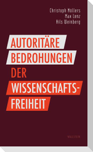 Autoritäre Bedrohungen der Wissenschaftsfreiheit