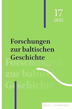 Forschungen zur baltischen Geschichte - 17 (2022). Brill I  Schoeningh, 2023.