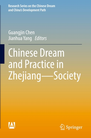 Yang, Jianhua / Guangjin Chen (Hrsg.). Chinese Dream and Practice in Zhejiang ¿ Society. Springer Nature Singapore, 2020.
