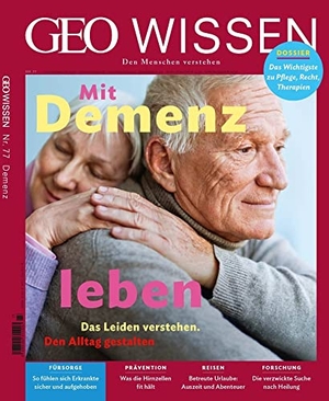 Schröder, Jens / Markus Wolff. GEO Wissen / GEO Wissen 77/2022 - Mit Demenz leben - Den Menschen verstehen. Gruner + Jahr Geo-Mairs, 2022.