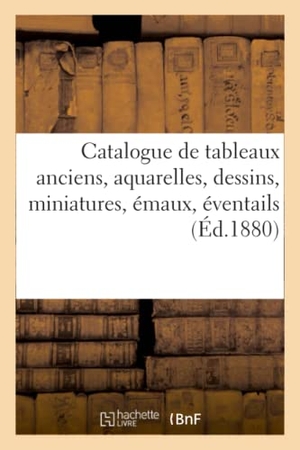 George. Catalogue de Tableaux Anciens, Aquarelles, Dessins, Miniatures, Émaux, Éventails.... Hachette Livre, 2020.