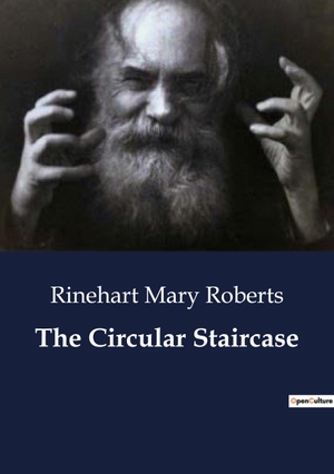 Mary Roberts, Rinehart. The Circular Staircase. Culturea, 2023.